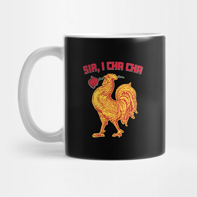 Dad Loves Siracha, Funny Siracha Design, Rooster that Dances, Cha Cha Design, Sriracha Rooster, Dad Joke Rooster, Dad Joke Hot Sauce by penandinkdesign@hotmail.com